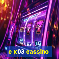 c x03 cassino
